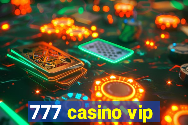 777 casino vip